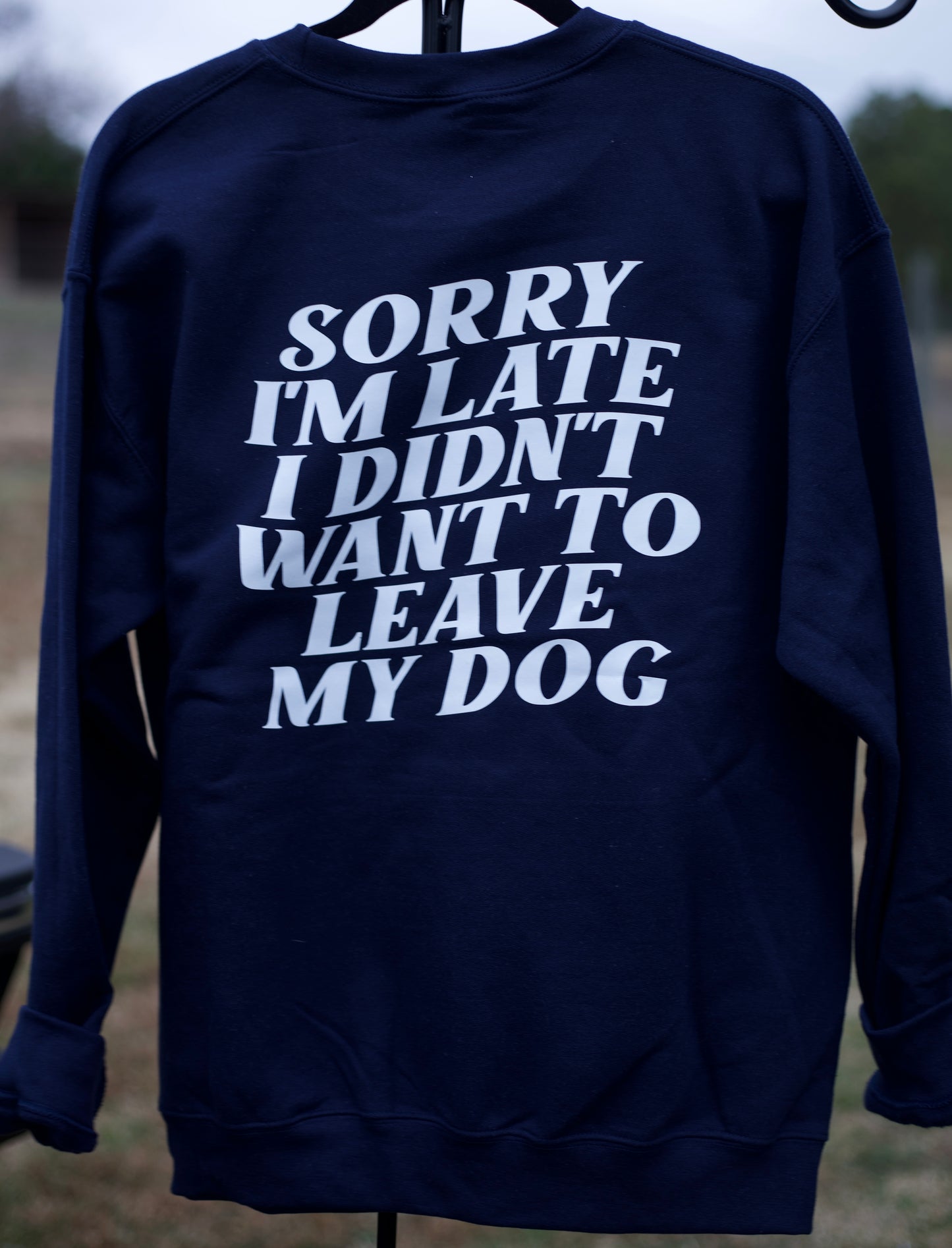 Sorry I’m Late Crewneck