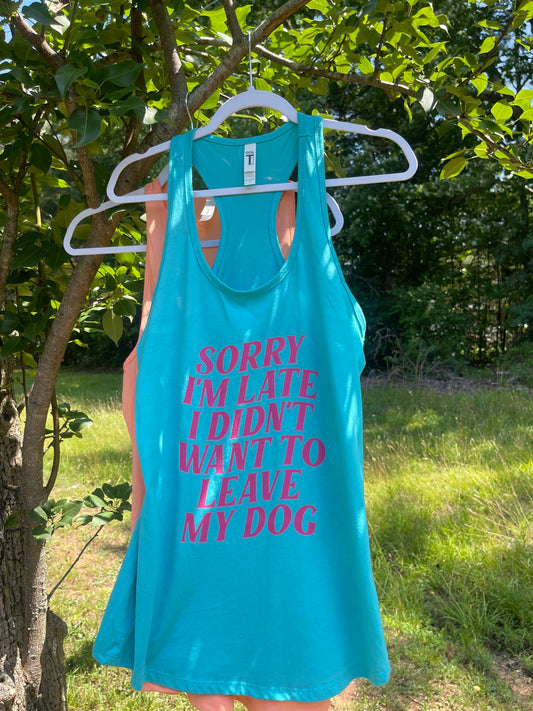 Sorry I’m Late.. Tank Top